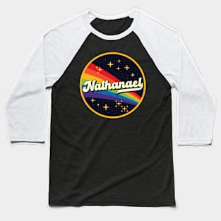 Nathanael // Rainbow In Space Vintage Style Baseball T-Shirt